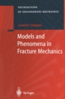 Models and Phenomena in Fracture Mechanics - eBook