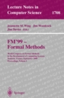 FM'99 - Formal Methods : World Congress on Formal Methods in the Developement of Computing Systems, Toulouse, France, September 20-24, 1999, Proceedings, Volume I - eBook