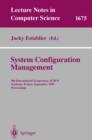 System Configuration Management : 9th International Symposium, SCM-9 Toulouse, France, September 5-7, 1999 Proceedings - eBook
