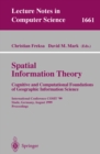 Spatial Information Theory. Cognitive and Computational Foundations of Geographic Information Science : International Conference COSIT'99 Stade, Germany, August 25-29, 1999 Proceedings - eBook