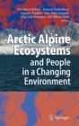 Arctic Alpine Ecosystems and People in a Changing Environment - Book