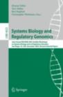 Systems Biology and Regulatory Genomics : Joint Annual RECOMB 2005 Satellite Workshops on Systems Biology and on Regulatory Genomics, San Diego, CA, USA, December 2-4, 2005, Revised Selected Papers - eBook