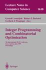 Integer Programming and Combinatorial Optimization : 7th International IPCO Conference, Graz, Austria, June 9-11, 1999, Proceedings - eBook
