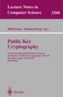 Public Key Cryptography : Second International Workshop on Practice and Theory in Public Key Cryptography, PKC'99, Kamakura, Japan, March 1-3, 1999, Proceedings - eBook