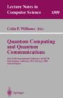 Quantum Computing and Quantum Communications : First NASA International Conference, QCQC '98, Palm Springs, California, USA, February 17-20, 1998, Selected Papers - eBook
