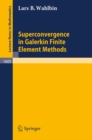 Superconvergence in Galerkin Finite Element Methods - eBook