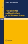 Twin Buildings and Applications to S-Arithmetic Groups - eBook
