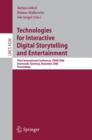 Technologies for Interactive Digital Storytelling and Entertainment : Third International Conference, TIDSE 2006, Darmstadt, Germany, December 4-6, 2006, Proceedings - Book