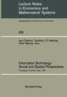 Information Technology: Social and Spatial Perspectives : Proceedings of an International Conference on Information Technology and its Impact on the Urban-Environmental System Held at the Toyohashi Un - Book