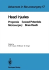 Head Injuries : Prognosis Evoked Potentials Microsurgery Brain Death - Book