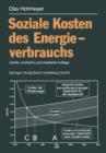 Soziale Kosten Des Energieverbrauchs : Externe Effekte Des Elektrizitatsverbrauchs in Der Bundesrepublik Deutschland - Book