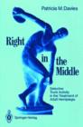 Right in the Middle : Selective Trunk Activity in the Treatment of Adult Hemiplegia - Book