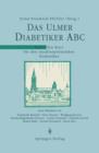 Das Ulmer Diabetiker ABC : Teil 1: Ein Kurs Fur Den Insulinspritzenden Diabetiker - Book