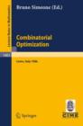 Combinatorial Optimization : Lectures given at the 3rd Session of the Centro Internazionale Matematico Estivo (C.I.M.E.) Held at Como, Italy, August 25 - September 2, 1986 - Book