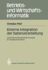 Externe Integration Der Datenverarbeitung : Unternehmensubergreifende Konzepte Fur Handelsunternehmen - Book