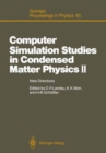 Computer Simulation Studies in Condensed Matter Physics : 2nd Workshop Proceedings - Book