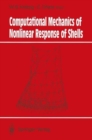 Computational Mechanics of Nonlinear Response of Shells - Book