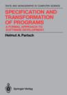 Specification and Transformation of Programs : A Formal Approach to Software Development - Book
