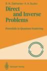 Direct and Inverse Problems : Potentials in Quantum Scattering - Book