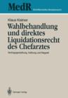 Wahlbehandlung Und Direktes Liquidationsrecht Des Chefarztes : Vertragsgestaltung, Haftung Und Regress - Book