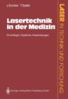 Lasertechnik in Der Medizin : Grundlagen-Systeme-Anwendungen - Book