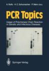 PCR Topics : Usage of Polymerase Chain Reaction in Genetic and Infectious Diseases - Book
