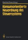 Konsumorientierte Neuordnung Des Steuersystems - Book