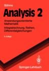 Analysis 2 : Anwendungsorientierte Mathematik Integralrechnung, Reihen, Differentialgleichungen - Book