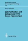 Cell Proliferation and Cytogenesis in the Mouse Hippocampus - Book