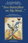 "Two Butterflies on My Head..." : Psychoanalysis in the Interdisciplinary Scientific Dialogue - Book
