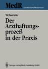 Der Arzthaftungsprozess in Der Praxis - Book