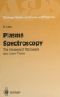 Plasma Spectroscopy : The Influence of Microwave and Laser Fields - Book