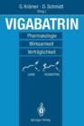 Vigabatrin : Pharmakologie -- Wirksamkeit -- Vertraglichkeit - Book