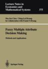 Fuzzy Multiple Attribute Decision Making : Methods and Applications - Book