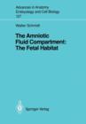 The Amniotic Fluid Compartment: The Fetal Habitat - Book