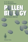 Pollen Biology : A Laboratory Manual - Book