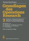 Grundlagen Des Operations Research 3 : Spieltheorie, Dynamische Optimierung Lagerhaltung, Warteschlangentheorie Simulation, Unscharfe Entscheidungen - Book