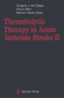 Thrombolytic Therapy in Acute Ischemic Stroke II - Book