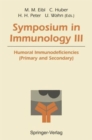Symposium in Immunology III : Humoral Immunodeficiencies (Primary and Secondary) - Book