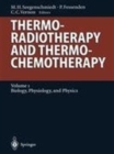 Thermoradiotherapy and Thermochemotherapy : Biology, Physiology, Physics - Book
