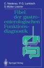 Fibel der Gastroenterologischen Funktionsdiagnostik - Book