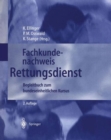 Fachkundenachweis Rettungsdienst : Begleitbuch Zum Bundeseinheitlichen Kursus - Book