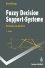 Fuzzy Decision Support-Systeme : Entscheiden Bei Unscharfe - Book