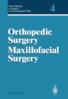 Fibrin Sealing in Surgical and Nonsurgical Fields : Volume 4 Orthopedic Surgery Maxillofacial Surgery - Book