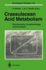 Crassulacean Acid Metabolism : Biochemistry, Ecophysiology and Evolution - Book