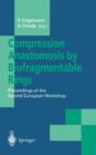 Compression Anastomosis by Biofragmentable Rings : Proceedings of the Second European Workshop - Book