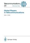 Global Players in Telecommunications : Proceedings of a Congress Held in Munich, April 20/21, 1994 - Book