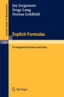 Explicit Formulas : for Regularized Products and Series - Book