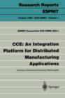 CCE: An Integration Platform for Distributed Manufacturing Applications : A Survey of Advanced Computing Technologies - Book