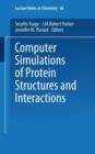 Computer Simulations of Protein Structures and Interactions - Book